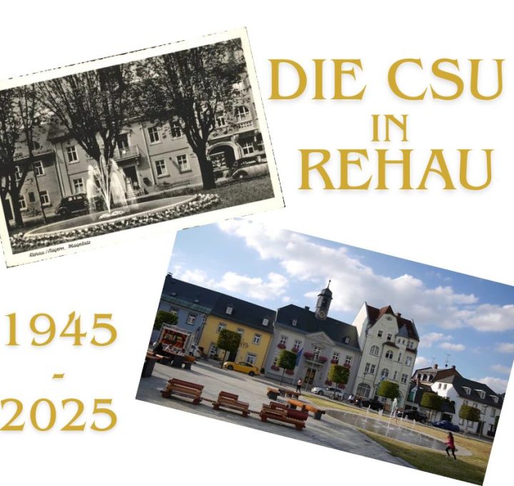 Die CSU Rehau als pragmatischer Brückenbauer im Jahre 1945